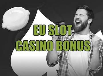 EU Slot casino bonus