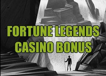 Fortune Legends casino bonus