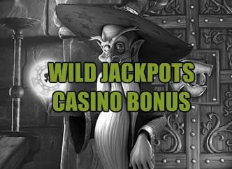 Wild Jackpots casino bonus
