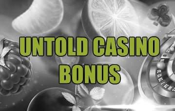 Untold Casino bonus