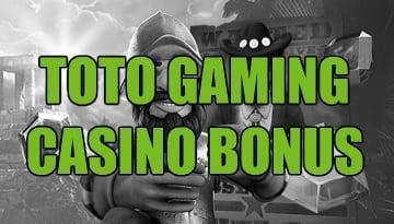 Toto Gaming casino bonus
