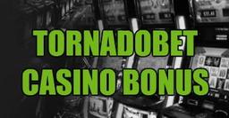 TornadoBet bonus kasinolle